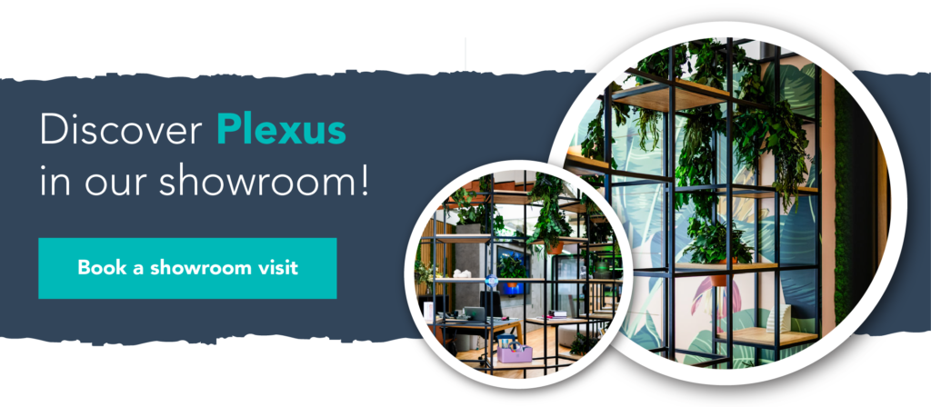 Discover Plexus in our showroom! Book a showroom visit.
